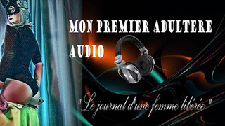 ( Аудио ) Journal D'une Femme Liberee - Mon Premier Adultere